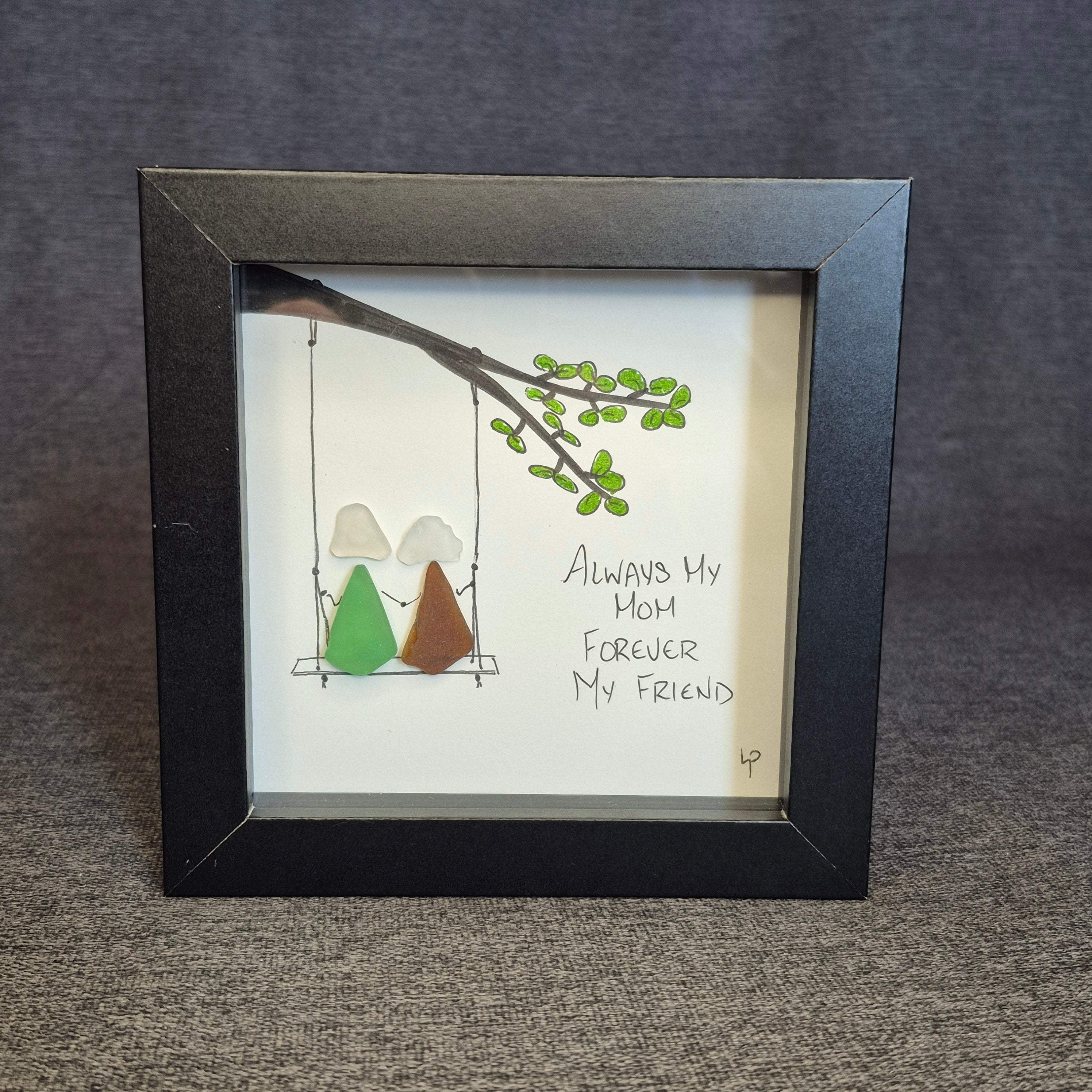 Sea Glass Artwork - Always My Mom